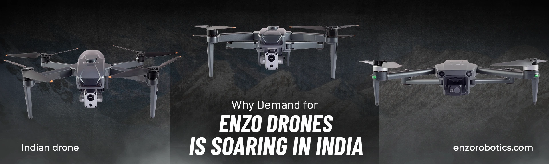 Why Demand for Enzo Drones Is Soaring in India