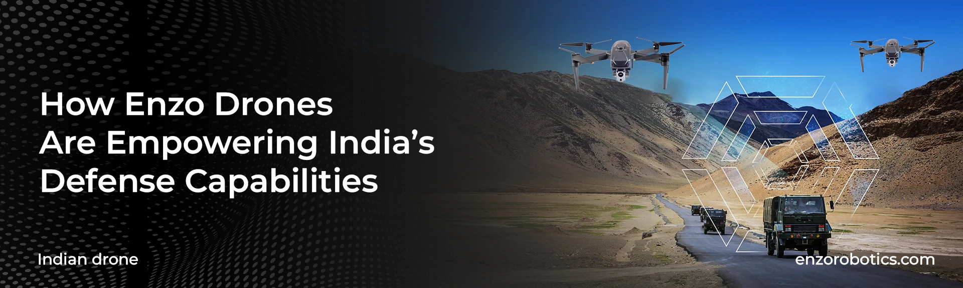 How Enzo Drones Are Empowering India’s Defense Capabilities