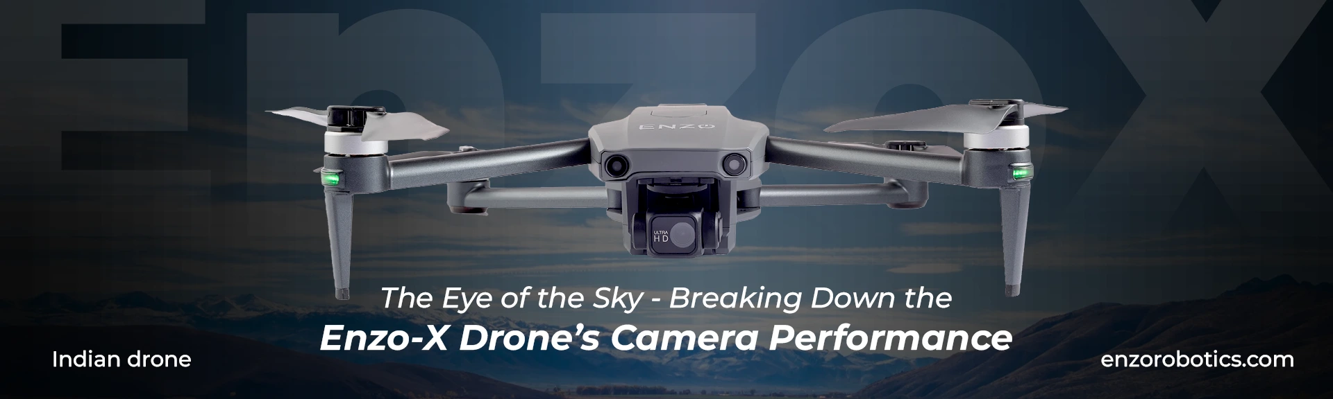 The Eye of the Sky - Breaking Down the Enzo-X Drone’s Camera Performance