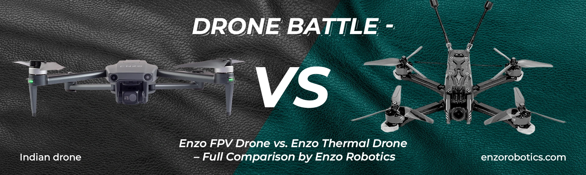 Drone Battle - Enzo FPV Drone vs. Enzo Thermal Drone – Full Comparison by Enzo Robotics