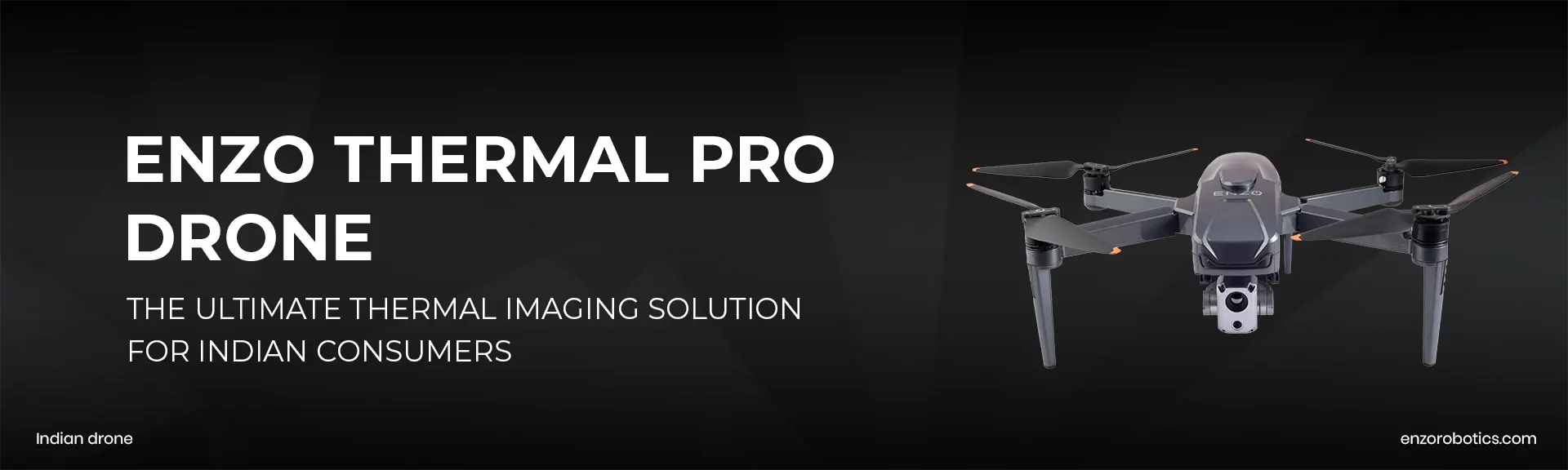 Enzo Thermal Pro Drone: The Ultimate Thermal Imaging Solution for Indian Consumers