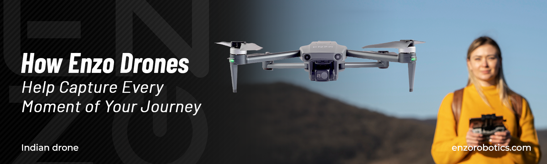 How Enzo Drones Help Capture Every Moment of Your Journey