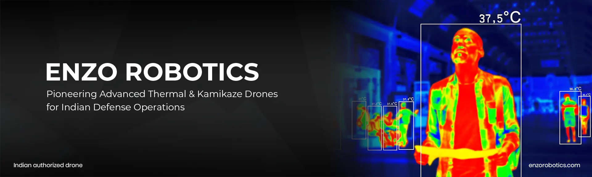 Enzo Robotics: Pioneering Advanced Thermal & Kamikaze Drones for Indian Defense Operations